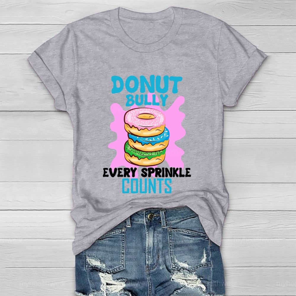 Donut Bully Every Sprinkle Counts Healthwear T-shirt