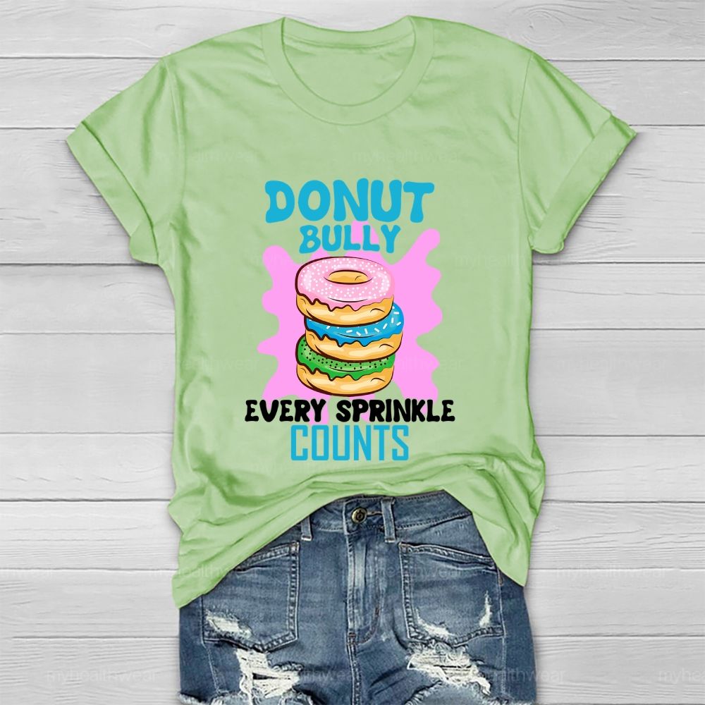 Donut Bully Every Sprinkle Counts Healthwear T-shirt