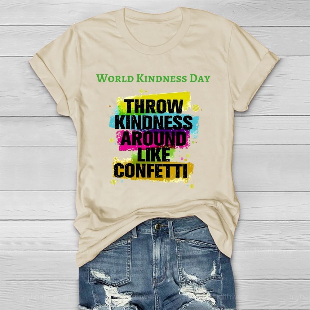 Word Kindness Day Throw Kindness Around Like Confetti Healthwear T-shirt