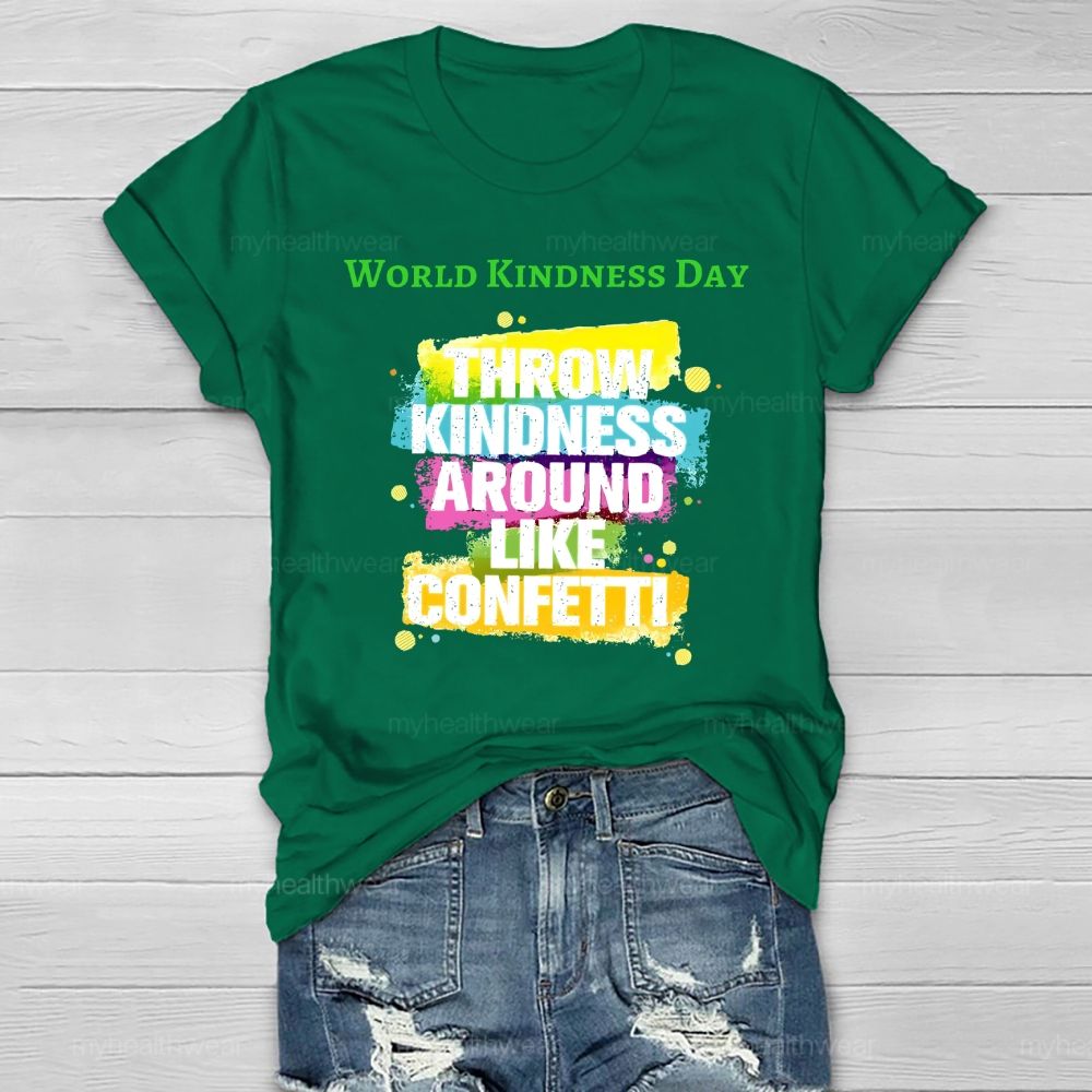 Word Kindness Day Throw Kindness Around Like Confetti Healthwear T-shirt