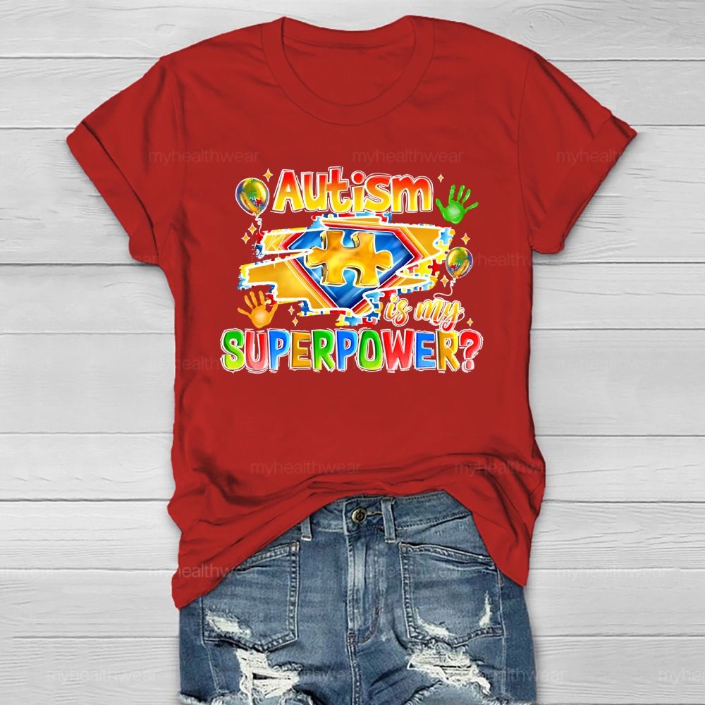 Autism Is My Superpower Autism Awareness Healthwear T-shirt