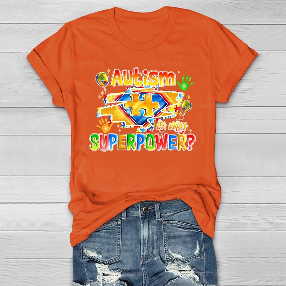 Autism Is My Superpower Autism Awareness Healthwear T-shirt