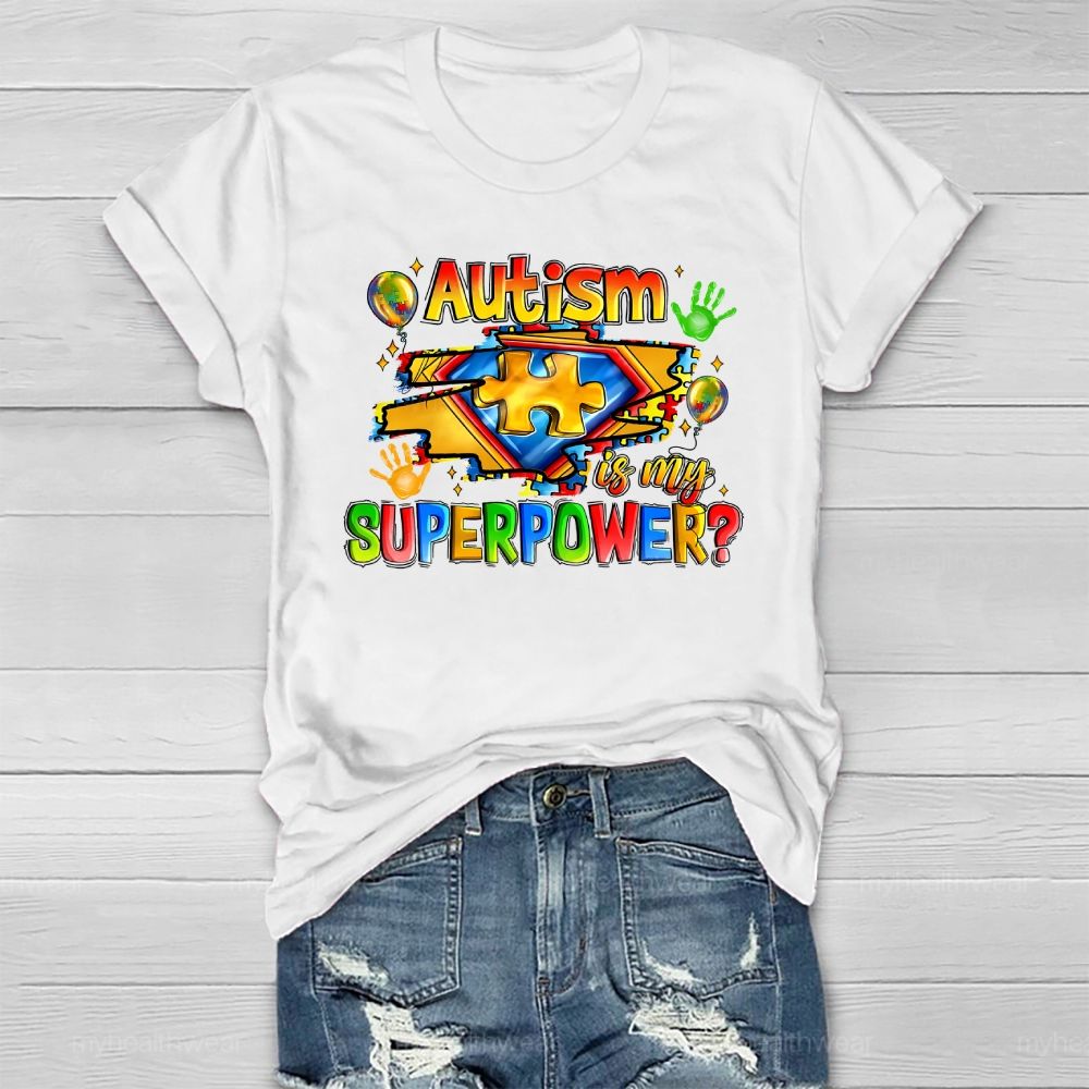 Autism Is My Superpower Autism Awareness Healthwear T-shirt
