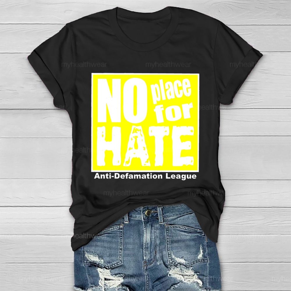 No Place For Hate Anti Defamation League Healthwear T-shirt
