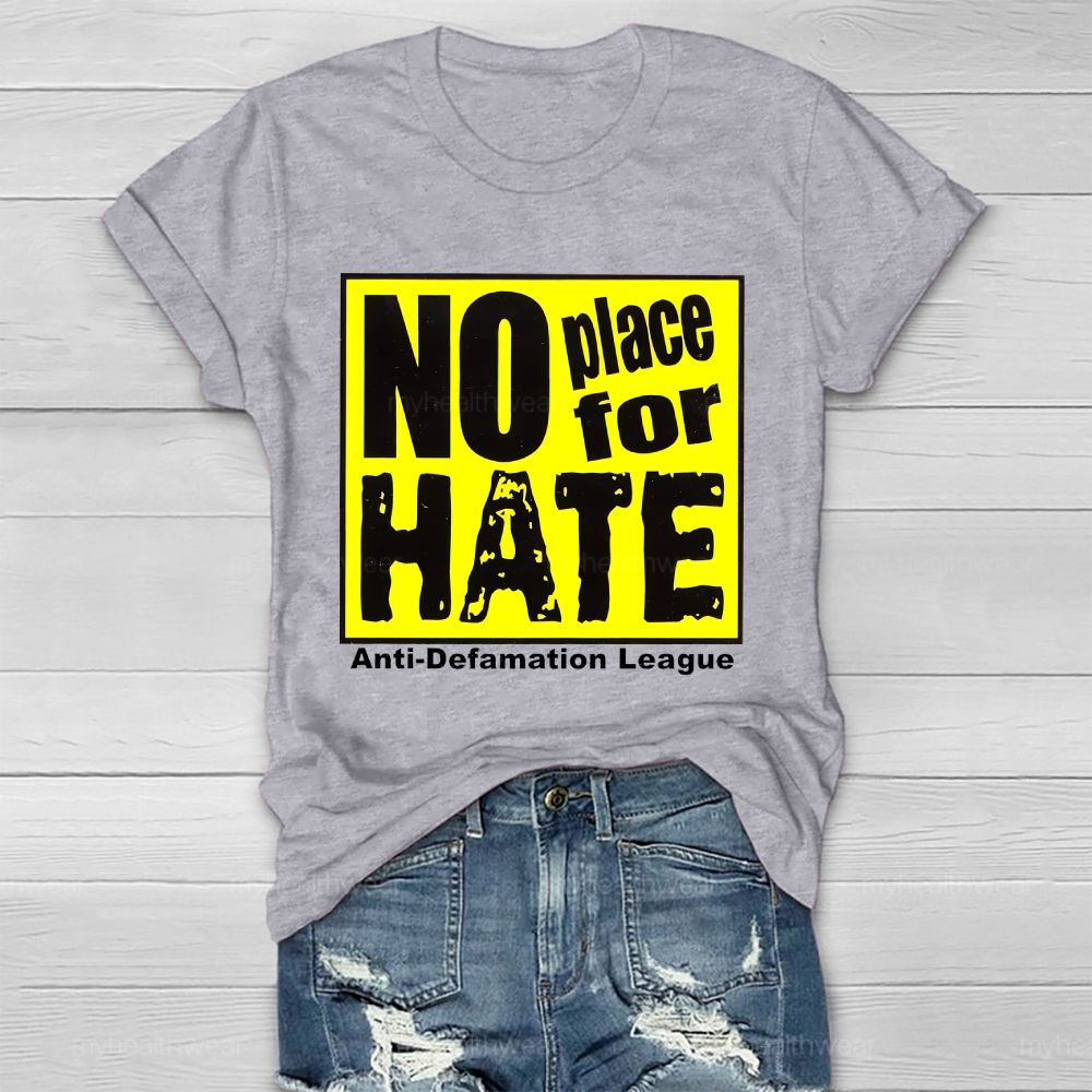 No Place For Hate Anti Defamation League Healthwear T-shirt