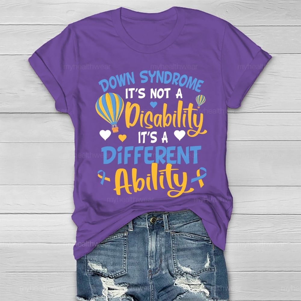 Down Syndrome It's Not A Disability It's A Different Ability Healthwear T-shirt
