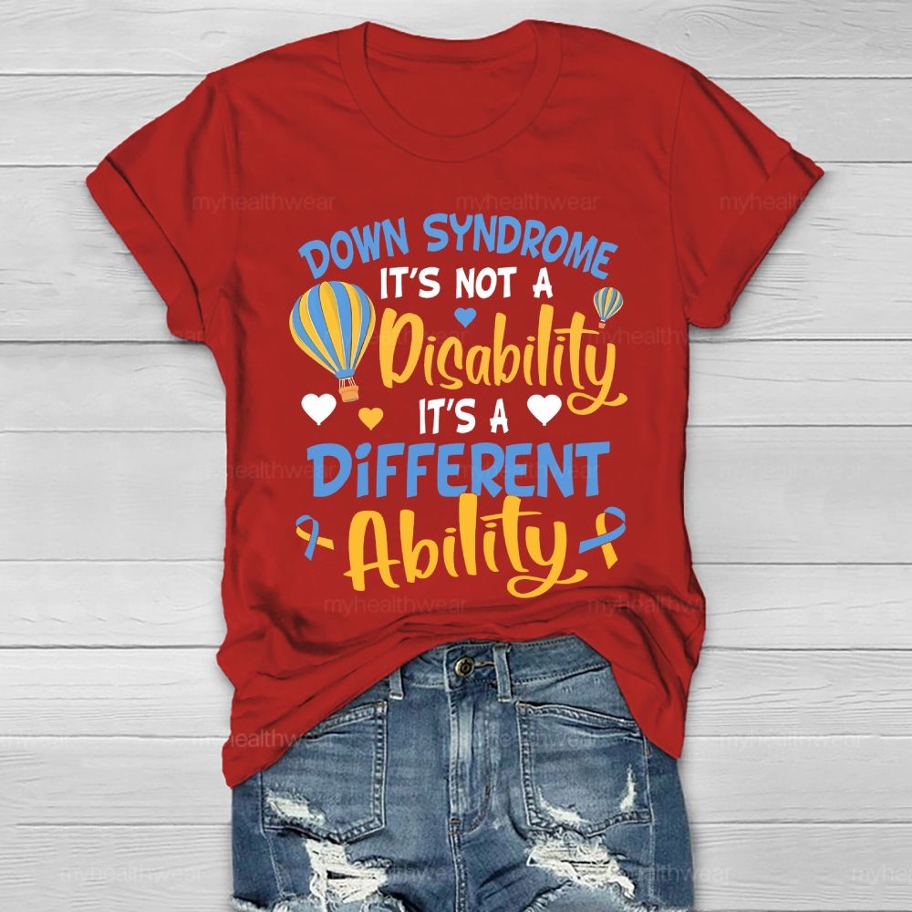 Down Syndrome It's Not A Disability It's A Different Ability Healthwear T-shirt
