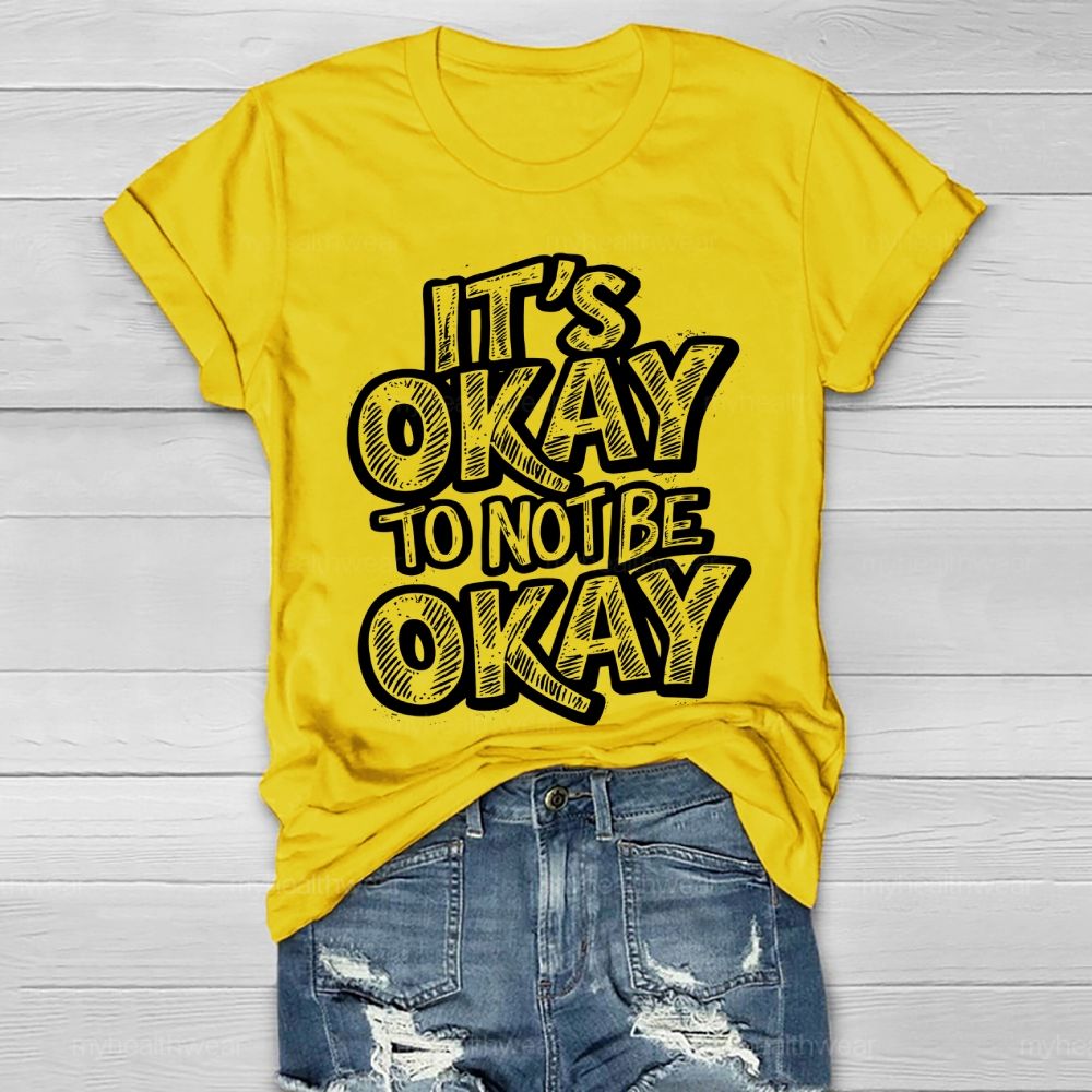 It's Okay To Not Be Okay Healthwear T-shirt