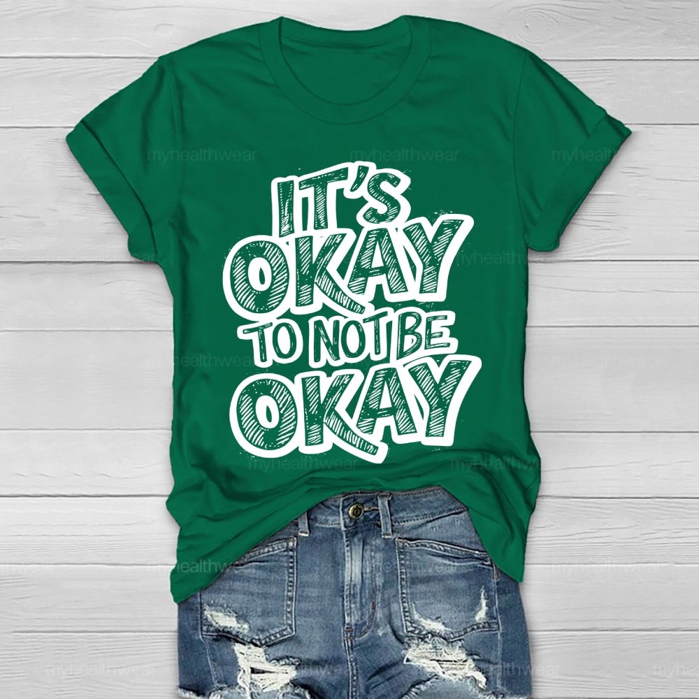 It's Okay To Not Be Okay Healthwear T-shirt