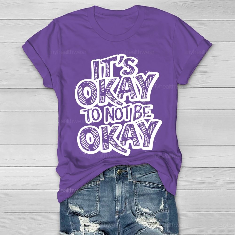 It's Okay To Not Be Okay Healthwear T-shirt