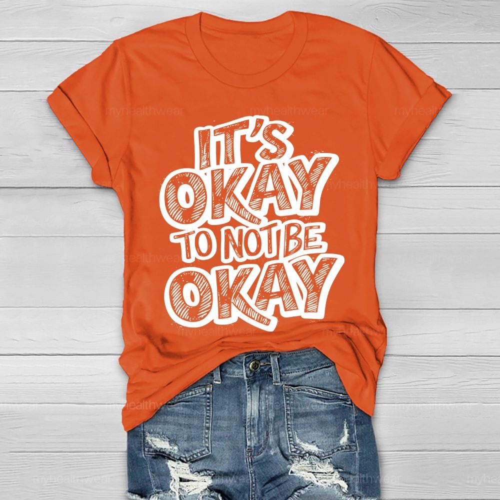 It's Okay To Not Be Okay Healthwear T-shirt