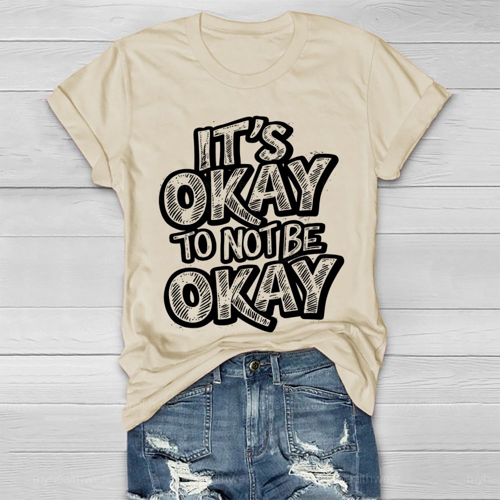 It's Okay To Not Be Okay Healthwear T-shirt
