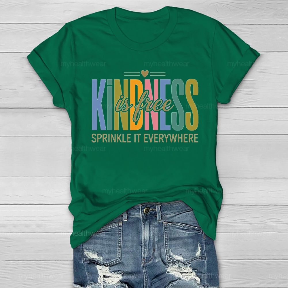 Kindness Is Free Sprinkle It Everywhere Healthwear T-shirt