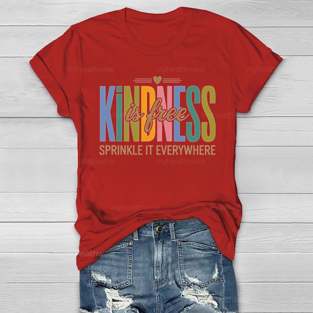 Kindness Is Free Sprinkle It Everywhere Healthwear T-shirt