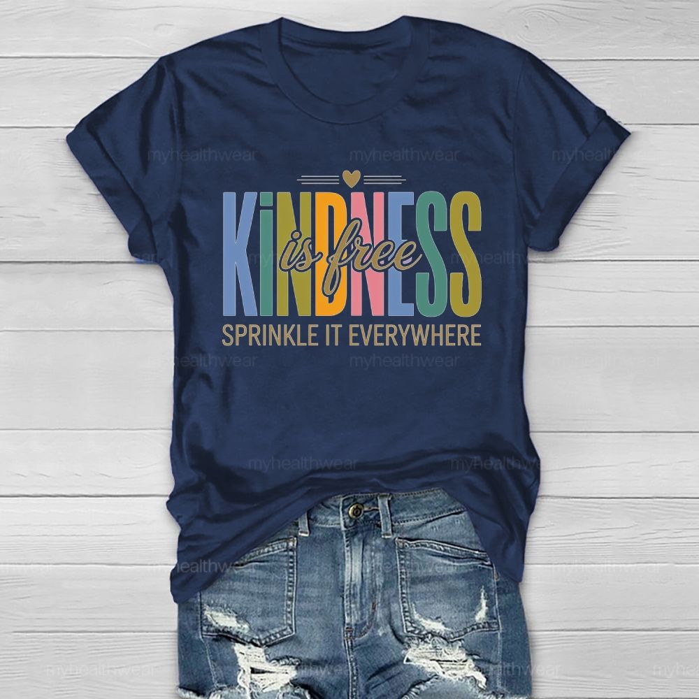 Kindness Is Free Sprinkle It Everywhere Healthwear T-shirt
