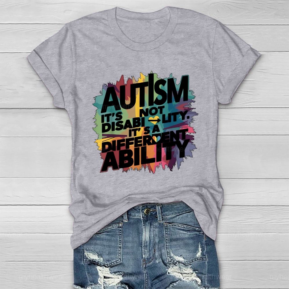 Autism It’s Not A Disability It’s A Different Ability Healthwear T-shirt