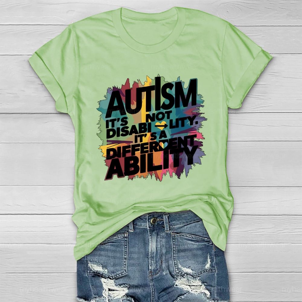 Autism It’s Not A Disability It’s A Different Ability Healthwear T-shirt