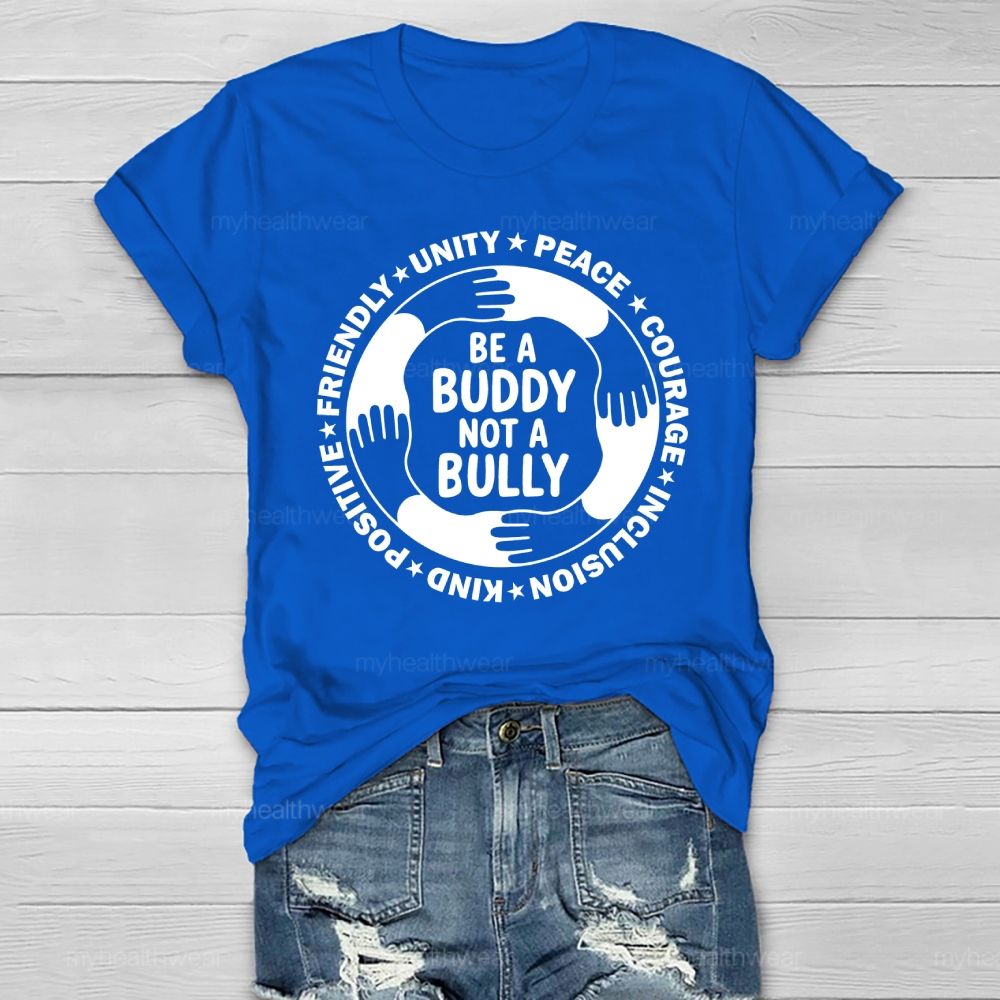 Be A Buddy Not A Bully Healthwear T-shirt