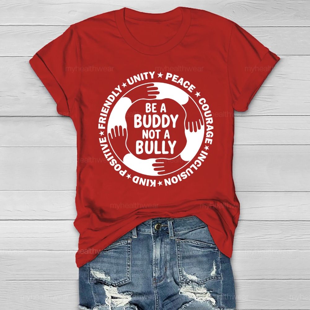 Be A Buddy Not A Bully Healthwear T-shirt