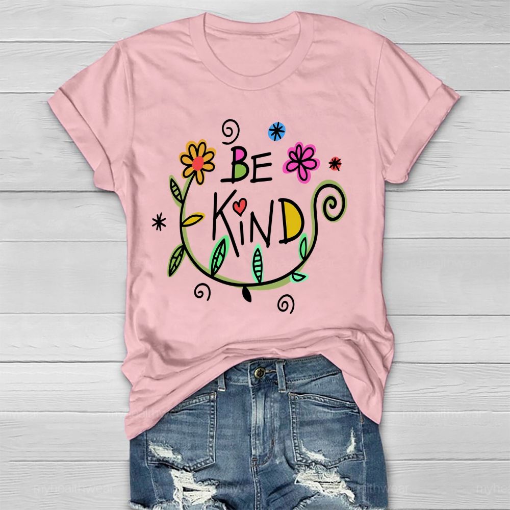 Be Kind Flowers Healthwear T-shirt