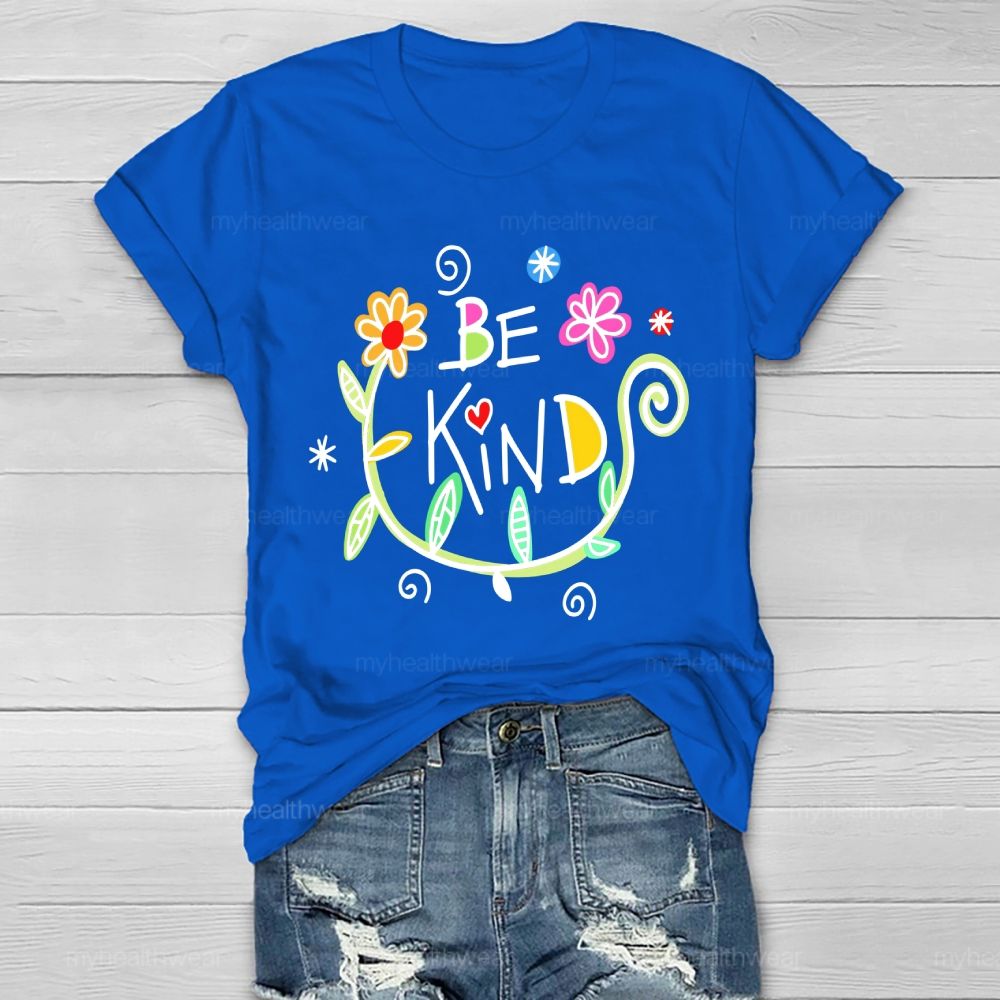 Be Kind Flowers Healthwear T-shirt