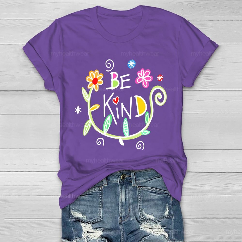 Be Kind Flowers Healthwear T-shirt