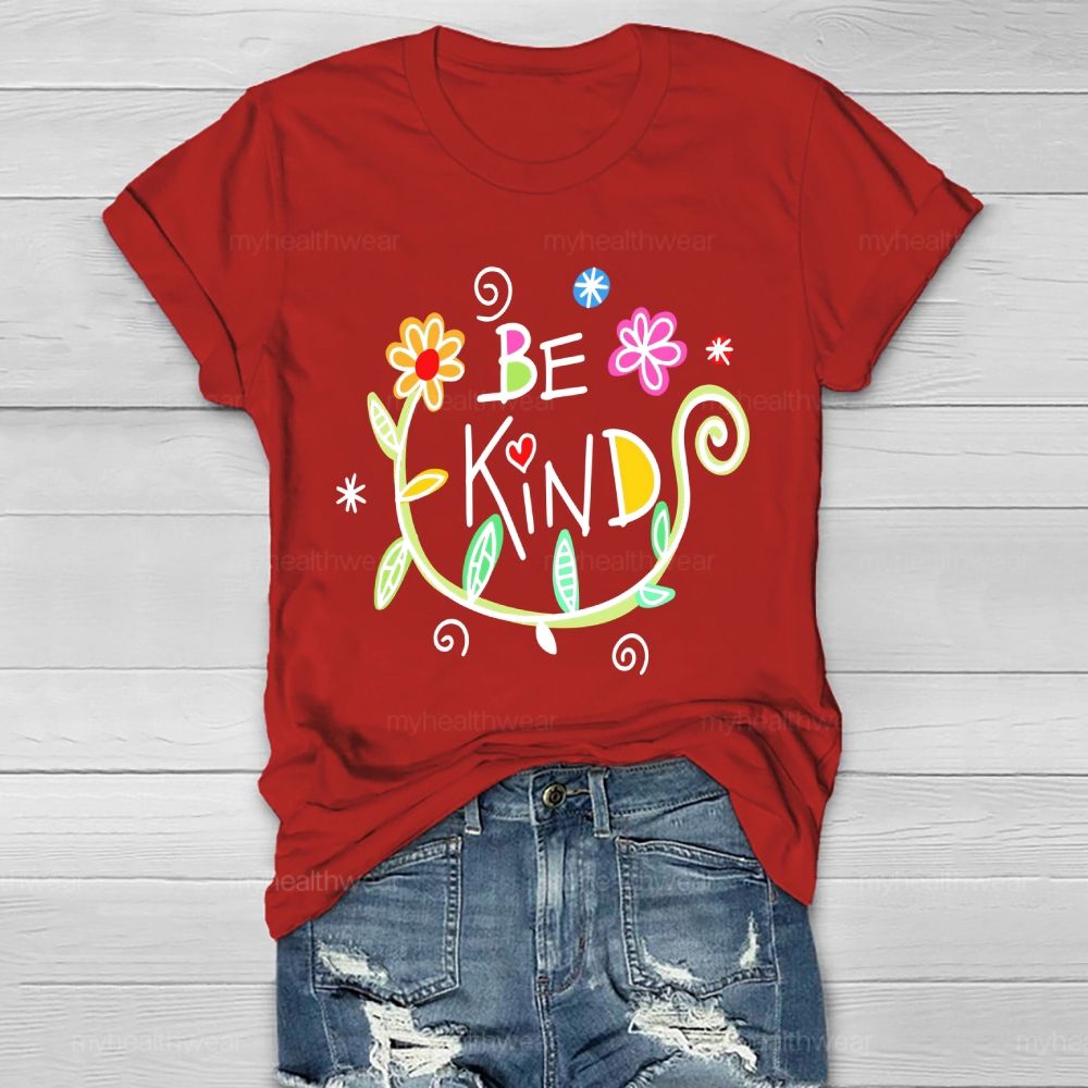 Be Kind Flowers Healthwear T-shirt