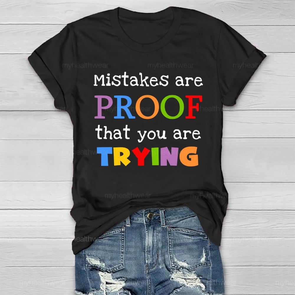 Mistakes Are Proof That You Are Trying Healthwear T-shirt