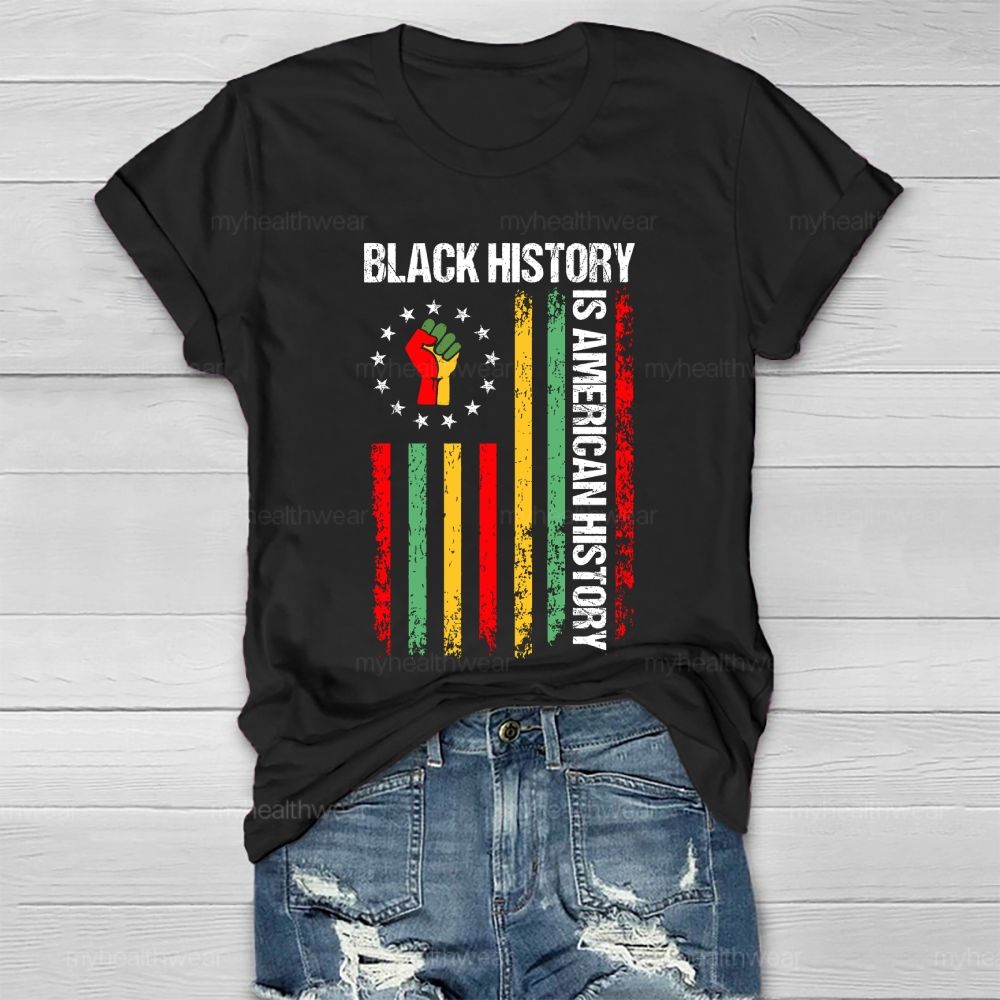 Black History Is American History Healthwear T-shirt