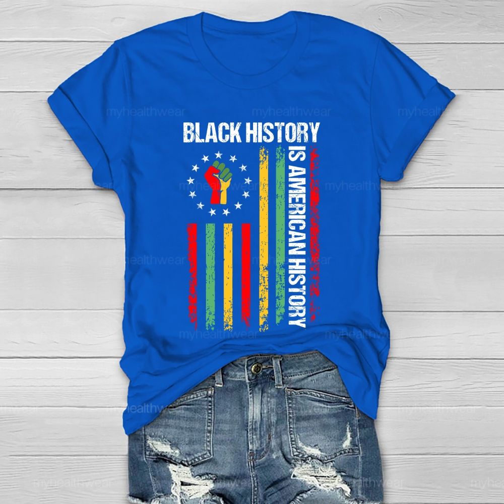Black History Is American History Healthwear T-shirt