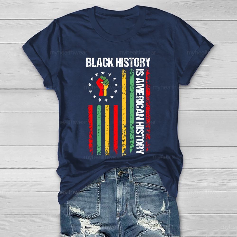 Black History Is American History Healthwear T-shirt