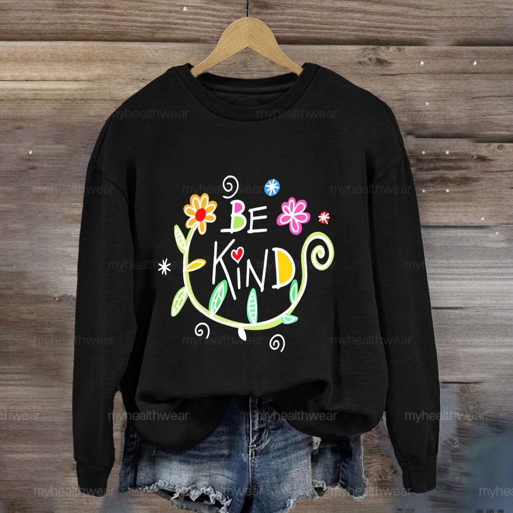 Be Kind Flowers Sweatshirt