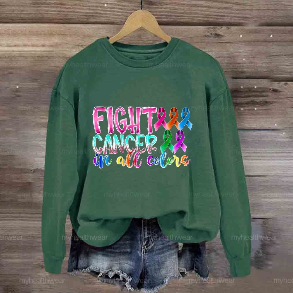 Fight Cancer In All Colors Sweatshirt