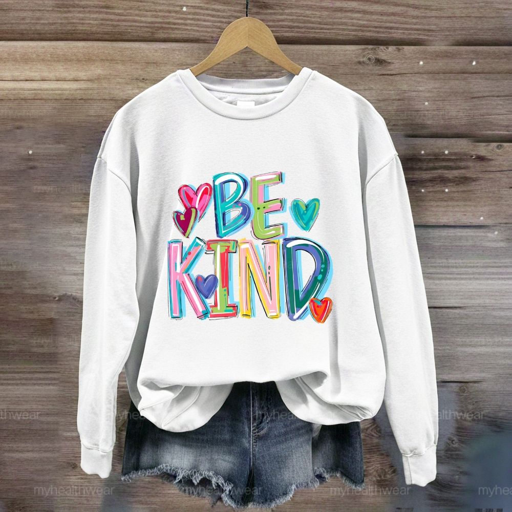 Be Kind Colorful Letters Sweatshirt