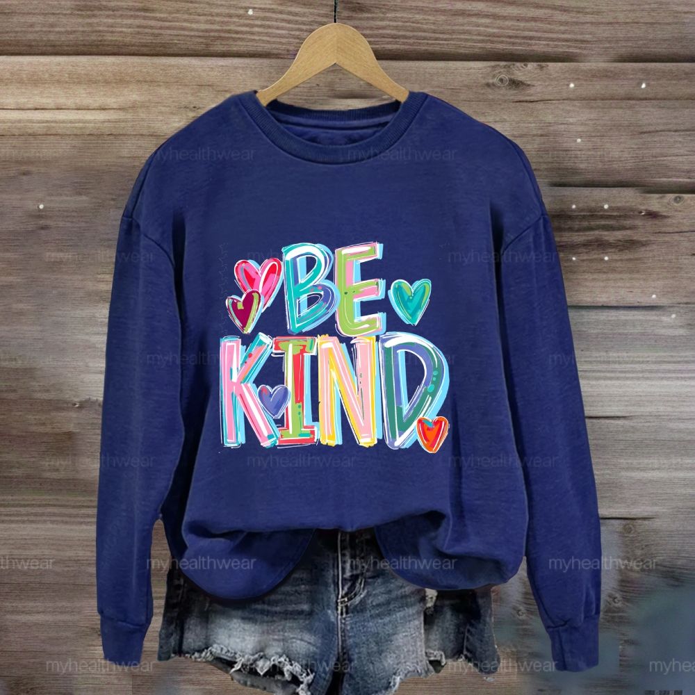 Be Kind Colorful Letters Sweatshirt