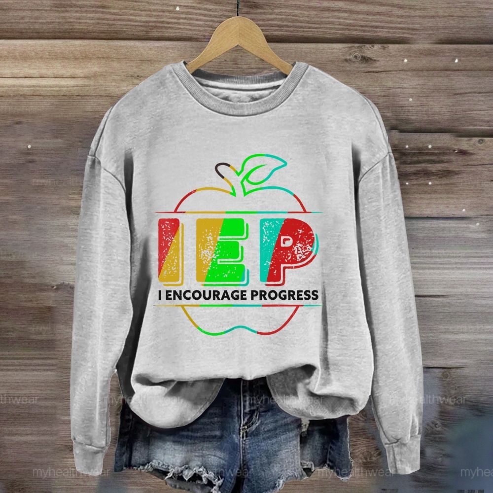 IEP I Encourage Progress Sweatshirt