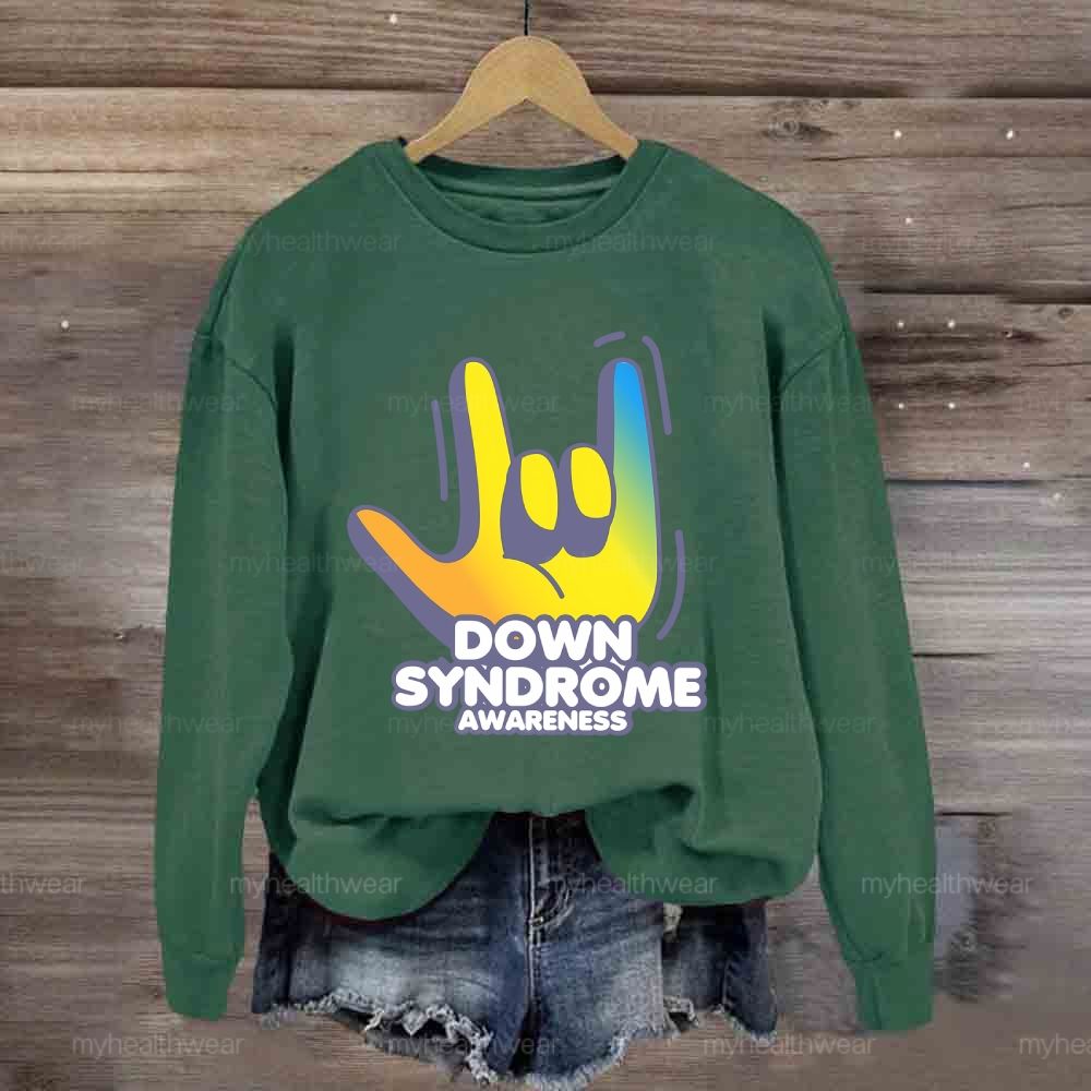 Down Syndrome Awareness Gesture Sweatshirt