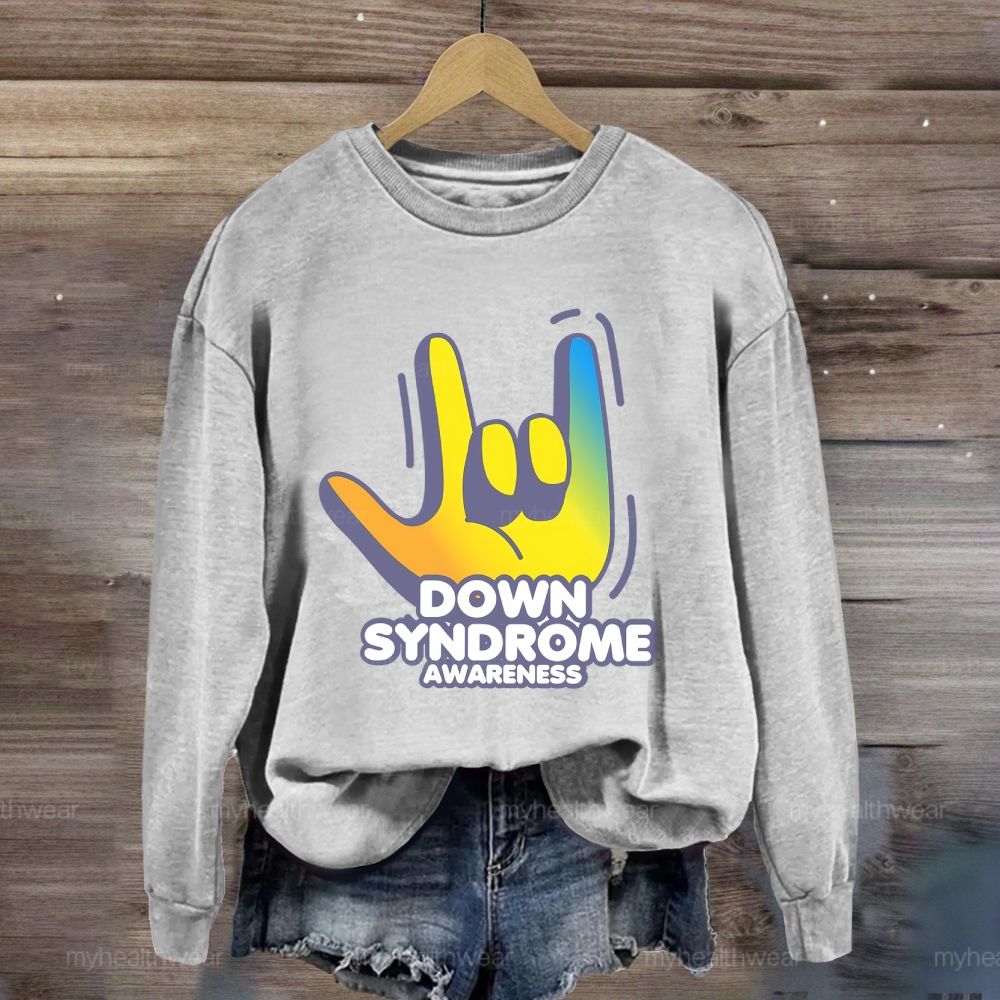 Down Syndrome Awareness Gesture Sweatshirt