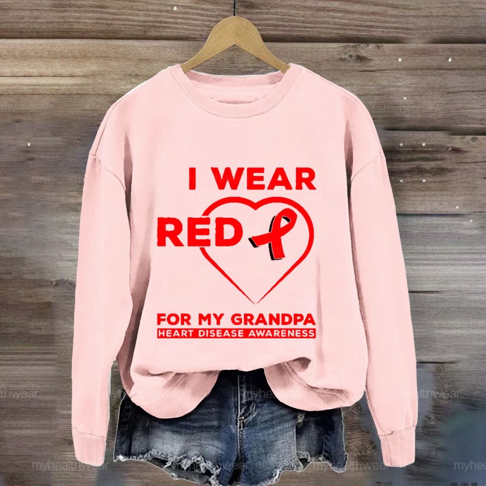 I Wear Red For My Grandpa Heart Diseases Awareness Sweatshirt