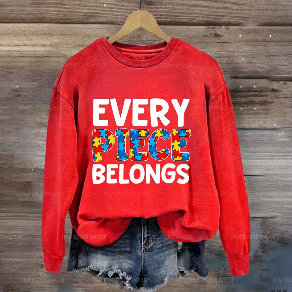 Every Piece Belongs Sweatshirt