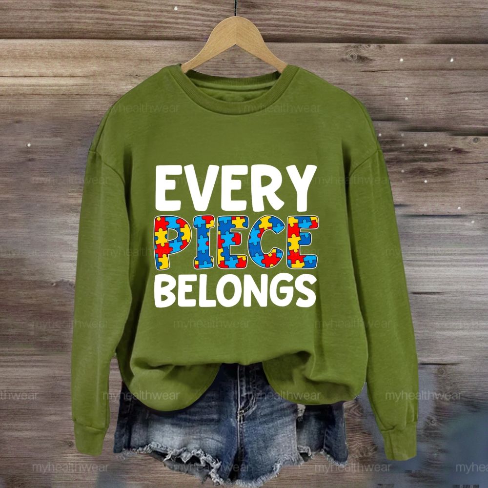 Every Piece Belongs Sweatshirt
