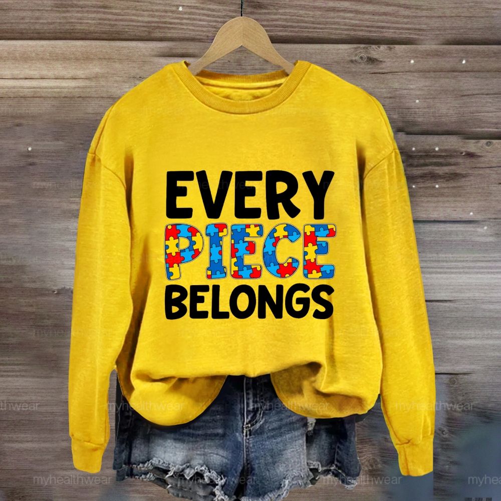 Every Piece Belongs Sweatshirt