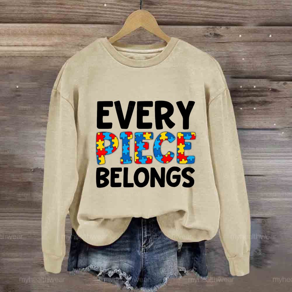 Every Piece Belongs Sweatshirt