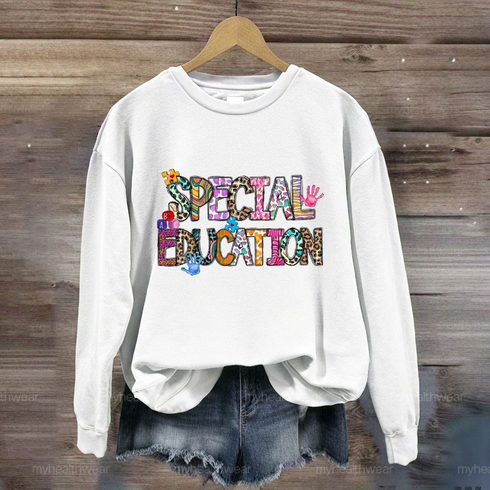Special Education Teacher Sweatshirt