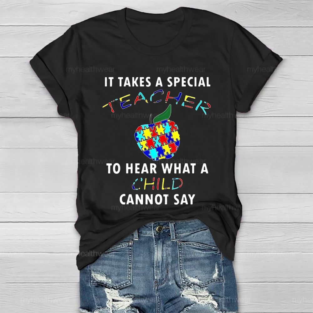 It Takes A Special Teacher To Hear What A Child Cannot Say Healthwear T-shirt