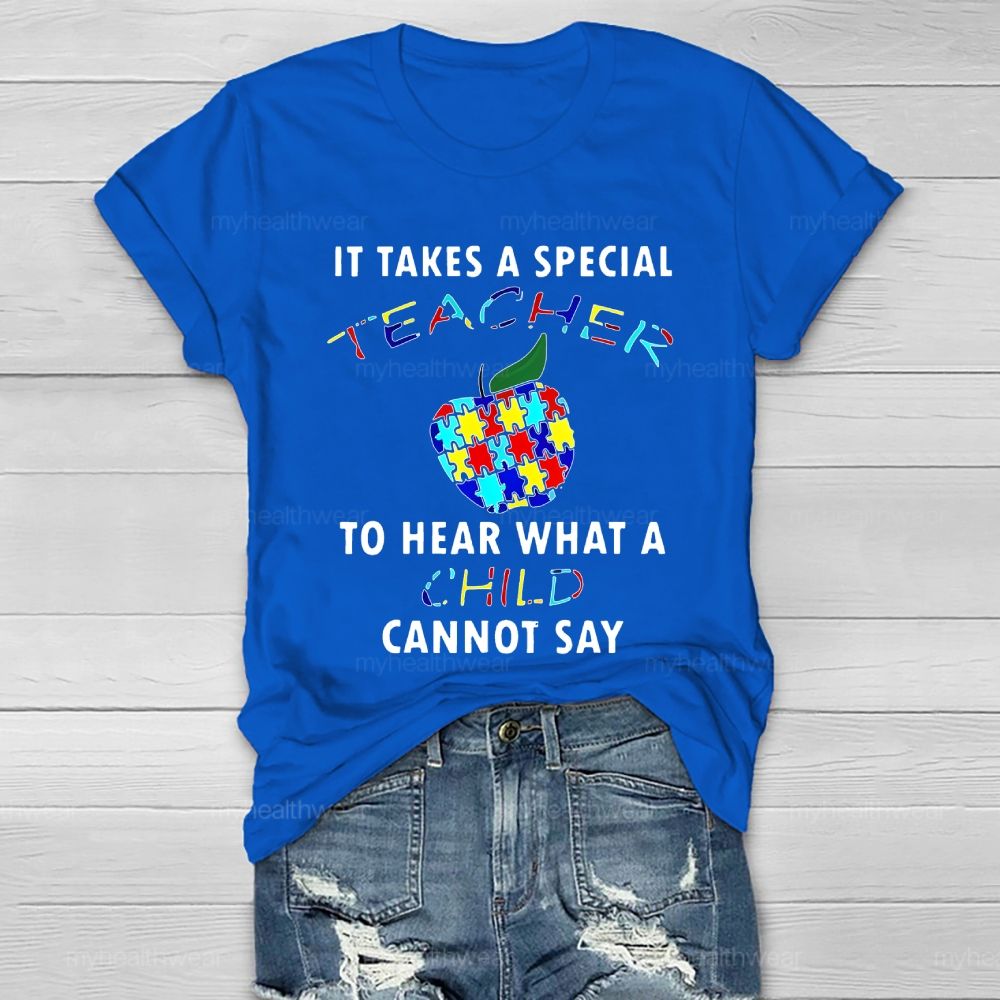 It Takes A Special Teacher To Hear What A Child Cannot Say Healthwear T-shirt