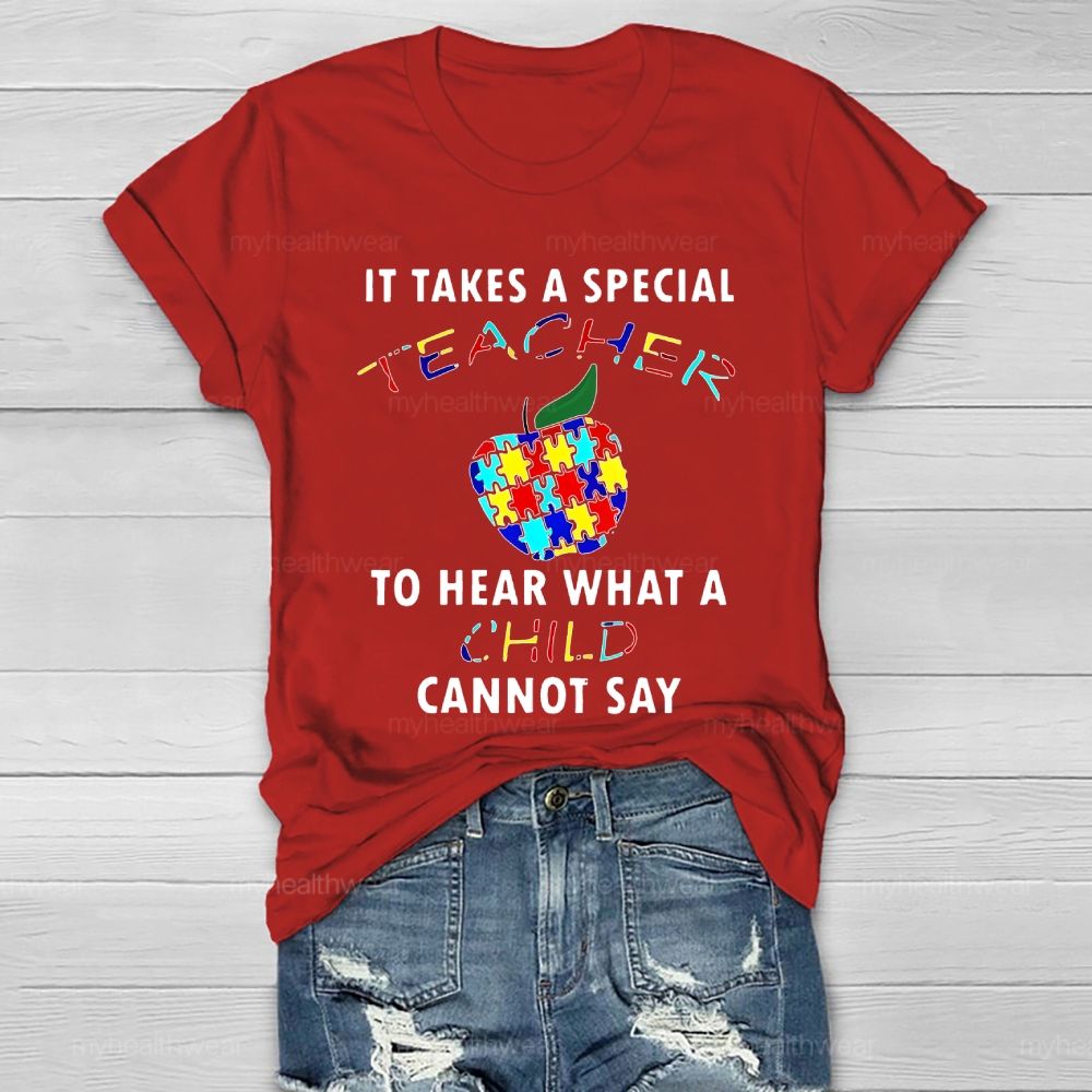 It Takes A Special Teacher To Hear What A Child Cannot Say Healthwear T-shirt