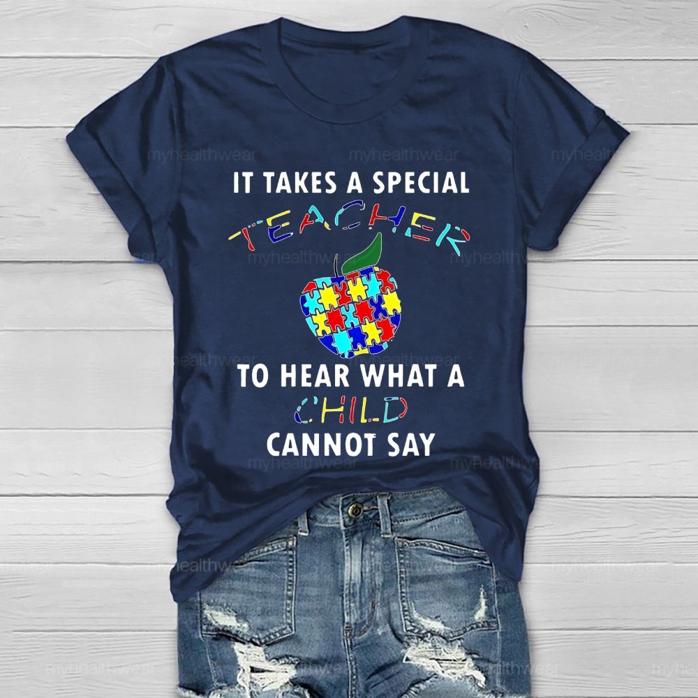 It Takes A Special Teacher To Hear What A Child Cannot Say Healthwear T-shirt