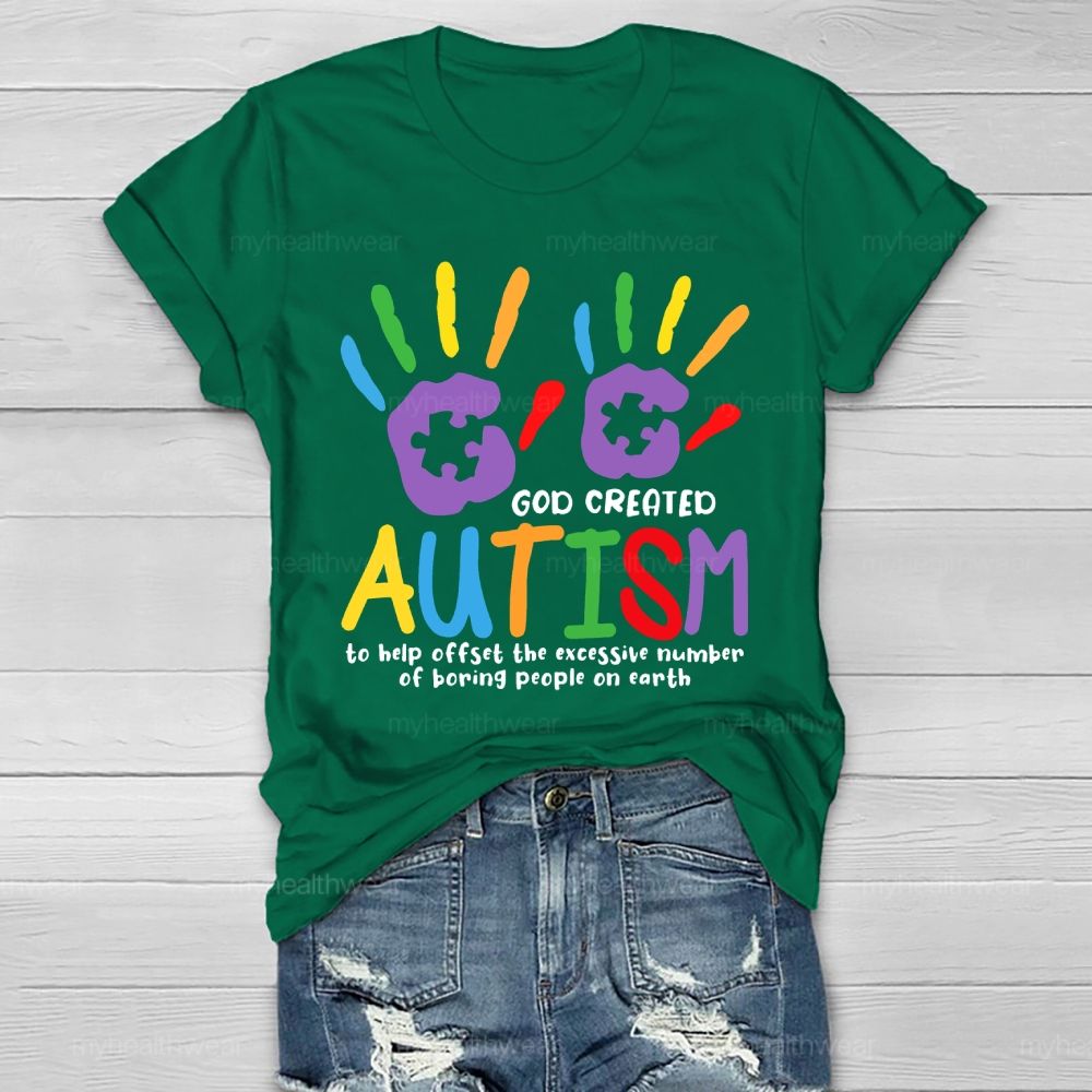 God Created Autism To Help Offset Healthwear T-shirt