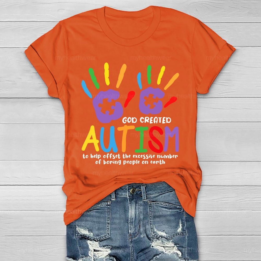 God Created Autism To Help Offset Healthwear T-shirt